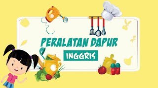 Belajar Nama-nama Peralatan Dapur dalam Bahasa Inggris Bagian 2 | Bunbun Learning Kitchen Utensils