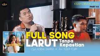 Download lagu Larut Tanpa Kepastian (Lady Rara) - Adibal (Full Song) | Kisah Dibalik Lagu Part #2 mp3 Download lagu Larut Tanpa Kepastian (Lady Rara) - Adibal (Full Song) | Kisah Dibalik Lagu Part #2 mp3