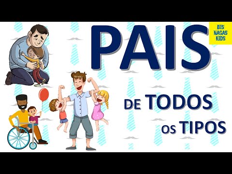 PAI DE TODOS OS TIPOS - DIA DOS PAIS / HOMENAGEM / MENSAGEM DE PAI