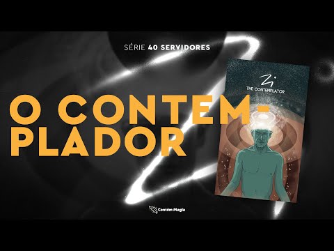 Acessando o subconsciente - O Contemplador - Série 40 Servidores