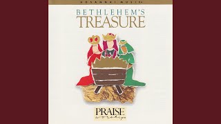 Bethlehem&#39;s Treasure
