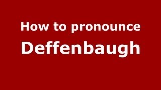 How to pronounce Deffenbaugh