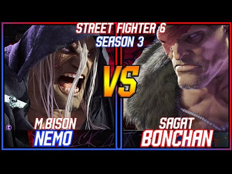 SF6 SEASON 3 ▰ NEMO ( M.BISON ) VS BONCHAN ( SAGAT ) HIGH LEVEL