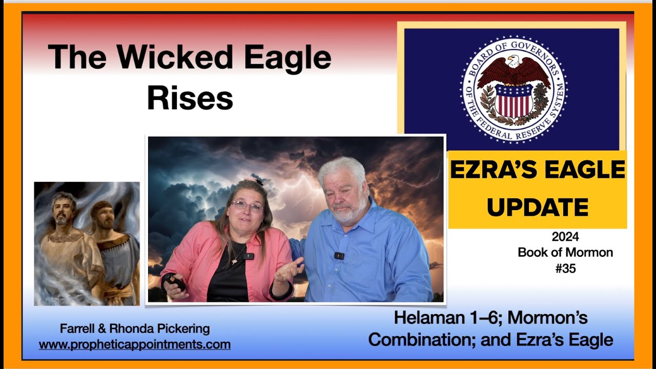 WK 35 (Helaman 1-6) Ezra's Eagle Update - The Wicked Eagle Rises - Rhonda Pickering