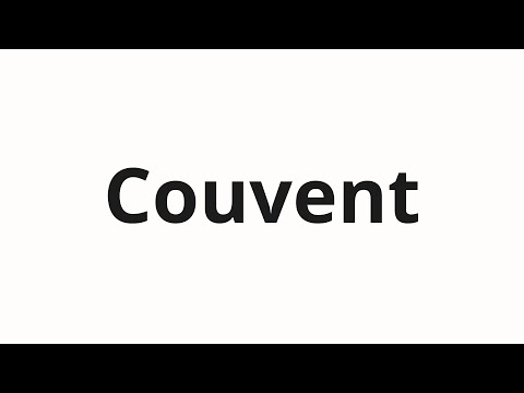 How to pronounce Couvent