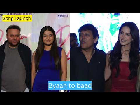 The Grand Launch Of Byaah to baad Song From Akashaditya Lama’s Dulhaniya Le Aaeegi — Dulhaniya Le Aaeegi