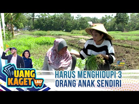 Harus Menghidupi 3 Orang Anak Sendiri - Uang Kaget Lagi