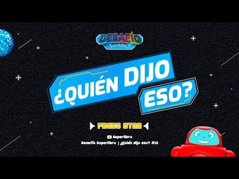Superlibro │Desafío Superlibro │ ¿Quién dijo eso?