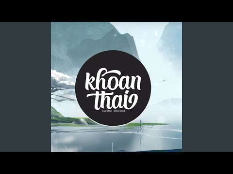 Khoan Thai (Remix)