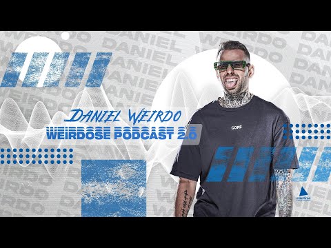 Daniel Weirdo - WeirDose Podcast 2.0