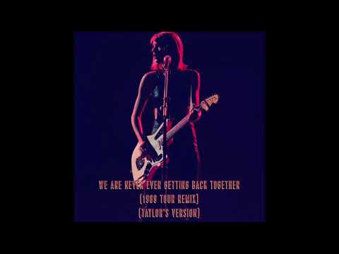 Taylor Swift - We Are Never Ever Getting Back Together (1989 Tour Remix) (Taylor's Version)