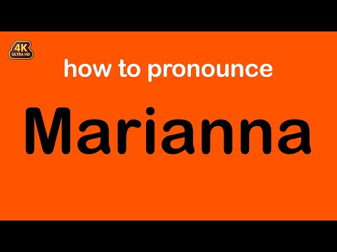 how to pronounce Marianna correctly