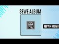 SEWE BY KELVIN MOMO NEW ALBUM 2024 FULL MIX ALBUM