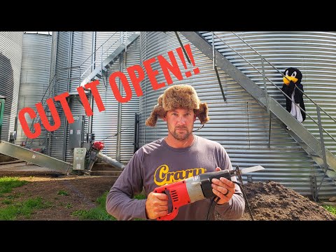 We Had To Cut Open Our Grain Bin!