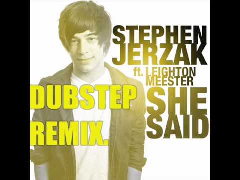 Stephen Jerzak & Leighton Meester - She Said DUBSTEP REMIX
