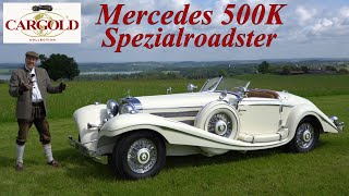 Mercedes 500K Spezialroadster, 1936, der Maharaja Wagen! Der schönste Mercedes Benz aller Zeiten?