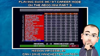 Playing Sensible World Of Soccer 96/97 Career Mode On The A500 Mini - Part 3: Can I Save Man United?