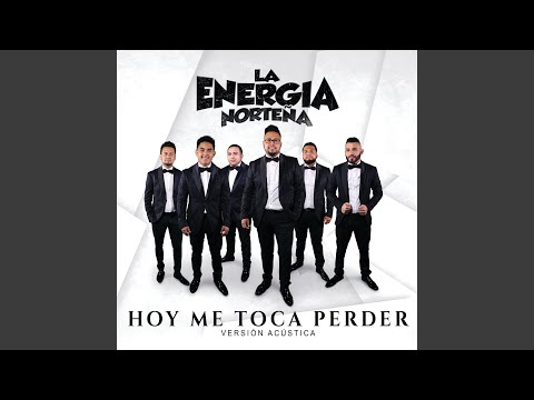Hoy Me Toca Perder (Versión Acústica)