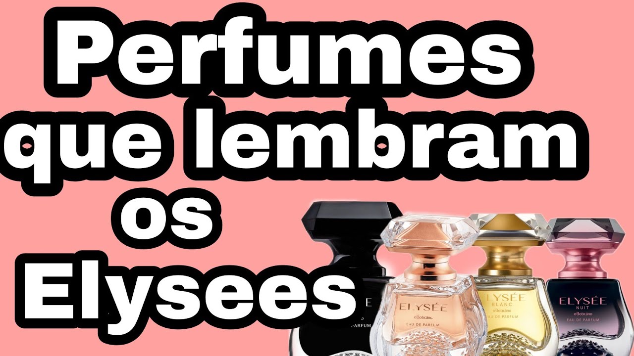Watch Now Perfumes parecidos com os Elysees de O Boticário com preço bem mais em conta!!!! Perfumes parecidos com os Elysees de O Boticário com preço bem mais em conta!!!!