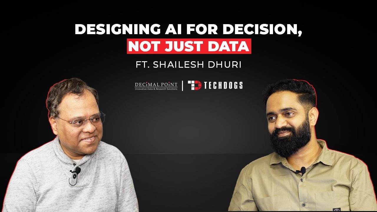TechDogs-"Shailesh Dhuri, CEO Of Decimal Point Analytics On Designing AI For Decision, Not Just Data"