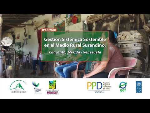 Gestión Sistémica Sostenible en el Medio Rural Surandino, Chacantá, Mérida Venezuela