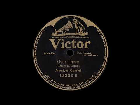 1917 AMERICAN QUARTET Over There GEORGE M. COHAN WWI SONG - 78 RPM Record