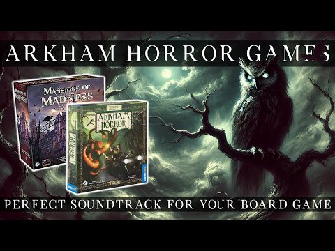 Arkham Horror | Ambient Horror Music for Mansions of Madness Board Game | Call of Cthulhu Board Game