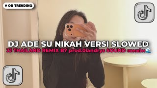 Download lagu DJ ADE SU NIKAH VERSI SLOWED JJ THAILAND REMIX BY prod.0landrys SOUND 𝐨𝐧𝐞𝐨𝐧𝐥𝖊𝖊🌊 VIRAL TIKTOK 2026!! mp3
