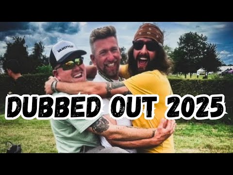 BEST WEEKEND EVER!  DUBBED OUT FESTIVAL 2025