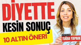 DİYETTE BAŞARI İçin 10 ALTIN ÖNERİ - Diyetisyen Tuğba Yaprak