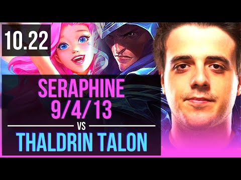 SERAPHINE vs Thaldrin TALON (MID) | Rank 5 Seraphine, 9/4/13, Dominating | EUW Grandmaster | v10.22