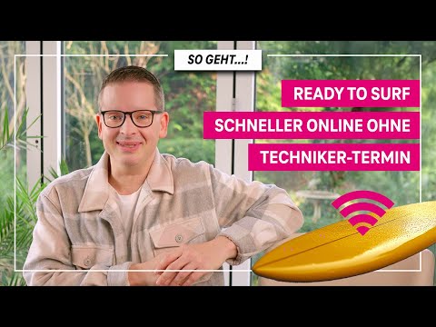 Ready to Surf: Wie lässt sich mein Telekom-Anschluss schneller aktivieren - ohne Techniker-Termin?