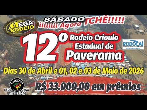 SÁBADO/TARDE - 12º RODEIO ESTADUAL DE PAVERAMA-RS - 01 A 03/MAIO 2026