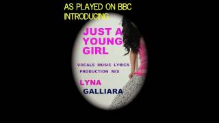 JUST A YOUNG GIRL by Lyna Galliara