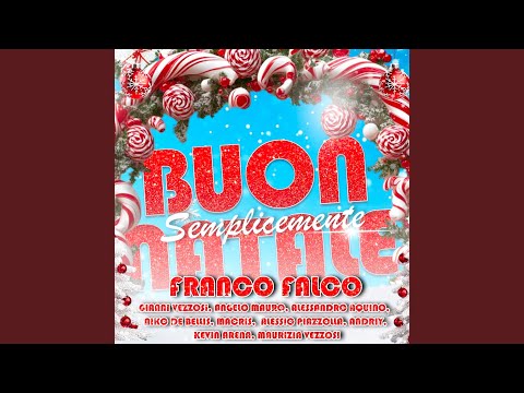 Semplicemente Buon Natale (feat. Gianni Vezzosi, Angelo Mauro, Alessandro Aquino, Niko De...