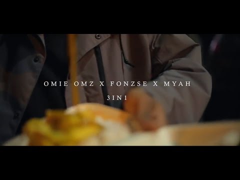 Omie Omz x Fonzse x Myah (CBF) -  #3IN1 (Music Video)