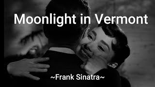 &quot;Moonlight in Vermont&quot; by Frank Sinatra