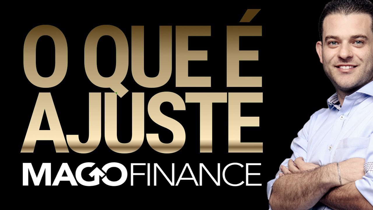🔴 O QUE É AJUSTE (NA BOLSA)?