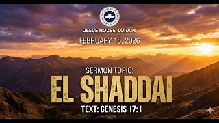 Sunday Service II SERMON: EL- SHADDAI