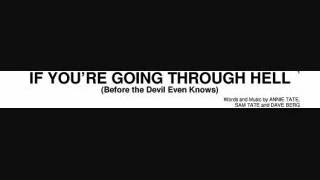 If You&#39;re Going Through Hell (Before The Devil Even Knows) - Dean Strickland