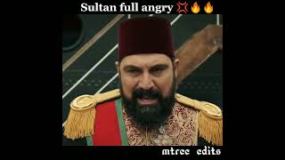 Sultan Abdul Hamid full angry mood 😡💢🔥 MU