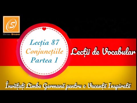 Lecția 87 - Conjunctiile - Partea 1 - Lecții de Conversație și Vocabular în Limba Germană