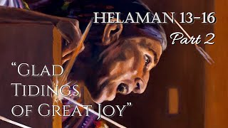 Come Follow Me - Helaman 13-16 (part 2): "Glad Tidings of Great Joy"