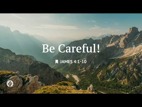 Be Careful! | Audio Reading | Our Daily Bread Devotional | February 13, 2026