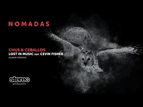 Chus & Ceballos Ft. Cevin Fisher - Lost In Music - Album Version