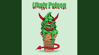 Likely Poison Music Video