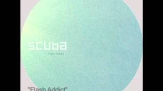 Scuba - Flash Addict [PER001]