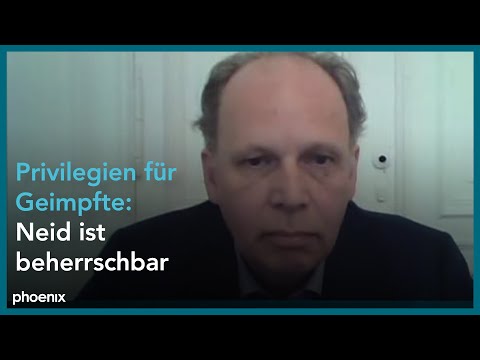 Neid um Privilegien für Geimpfte: Einordnung von Eckehard Pioch