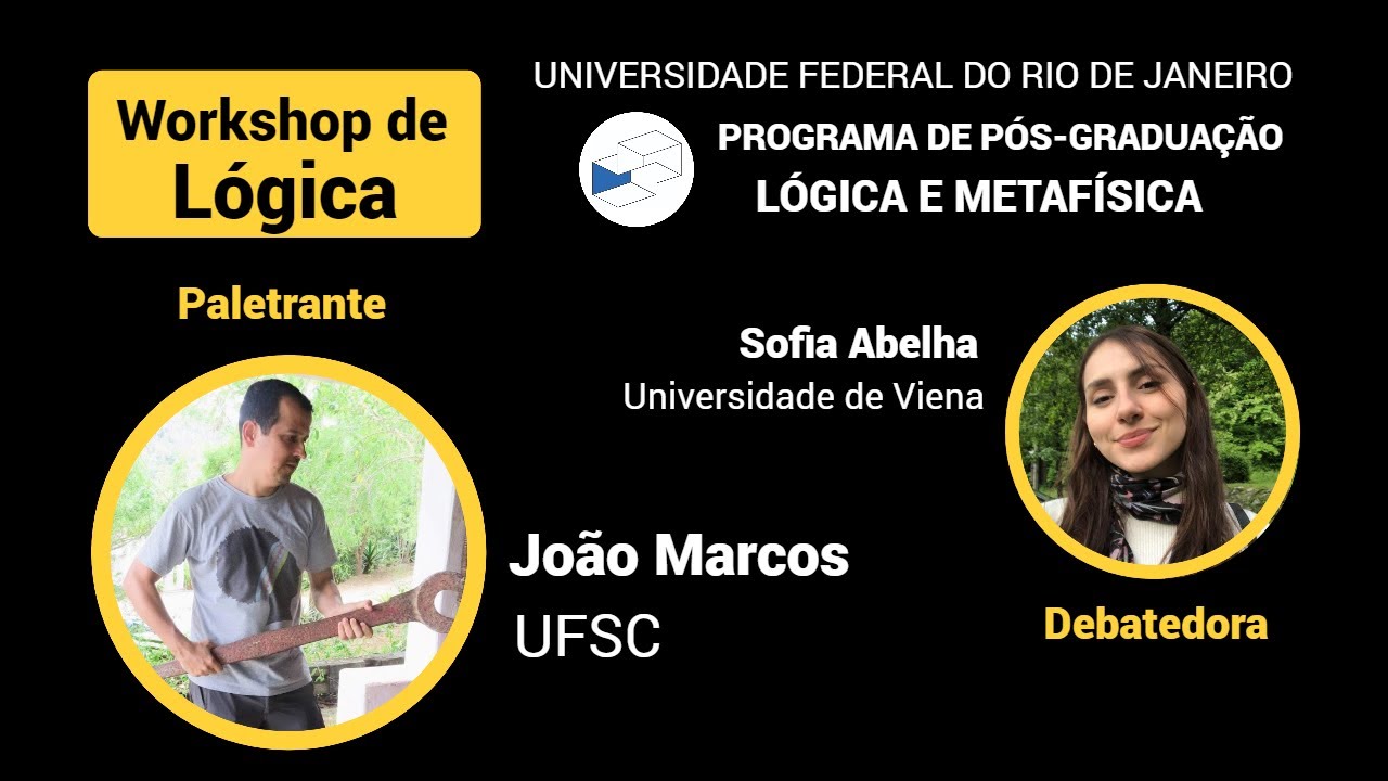 Workshop de Lógica - João Marcos (UFSC)