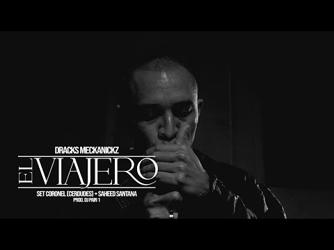 Dracks Meckanickz El Viajero ft Cerdudes + Zaheed Santana Prod. Dj Pain #chilltape #hiphopmexicano